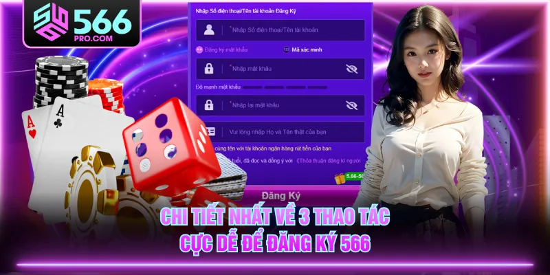 Chi tiết nhất về 3 thao tác cực dễ để đăng ký 566